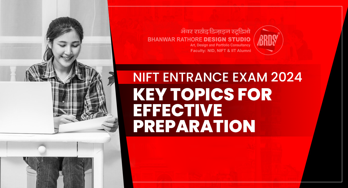 NIFT Entrance Exam 2024: Key Topics for Effective Preparation - NIFT Coaching Blog
